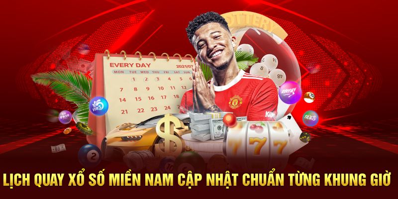 Lịch quay xổ số miền Nam cập nhật chuẩn từng khung giờ