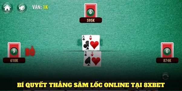 Bí quyết thắng sâm lốc online tại 8XBET