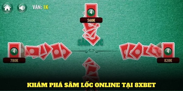 Khám phá sâm lốc online tại 8XBET